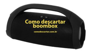 Como descartar Boombox